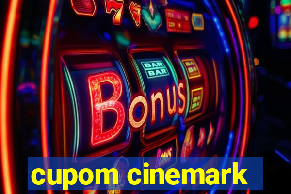 cupom cinemark