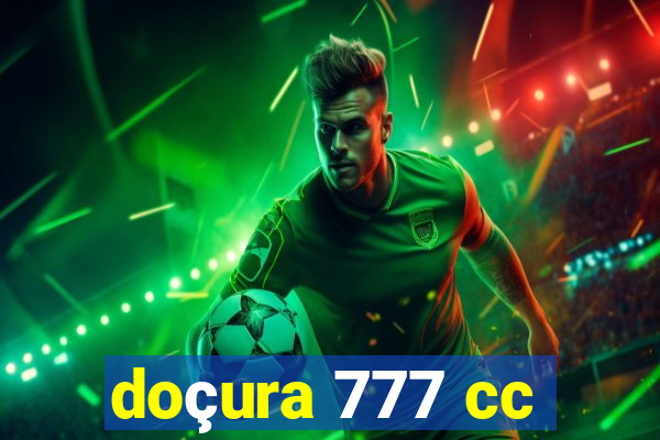 doçura 777 cc
