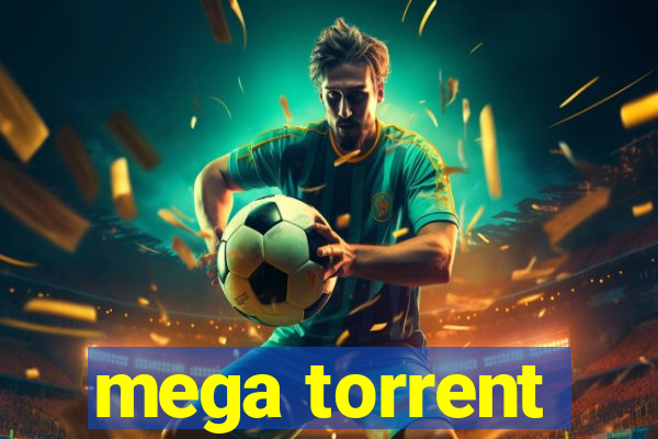 mega torrent
