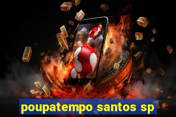 poupatempo santos sp