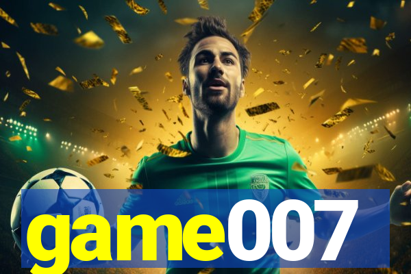 game007