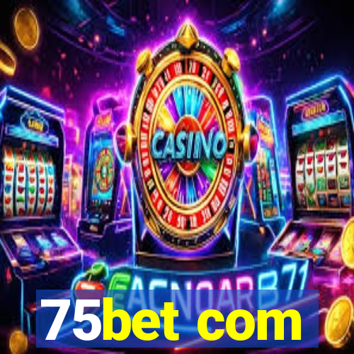 75bet com
