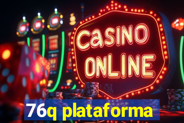 76q plataforma