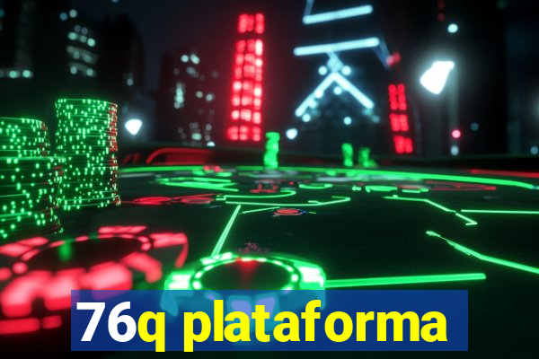 76q plataforma