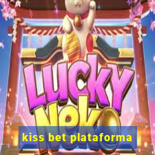 kiss bet plataforma