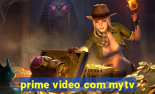 prime video com mytv