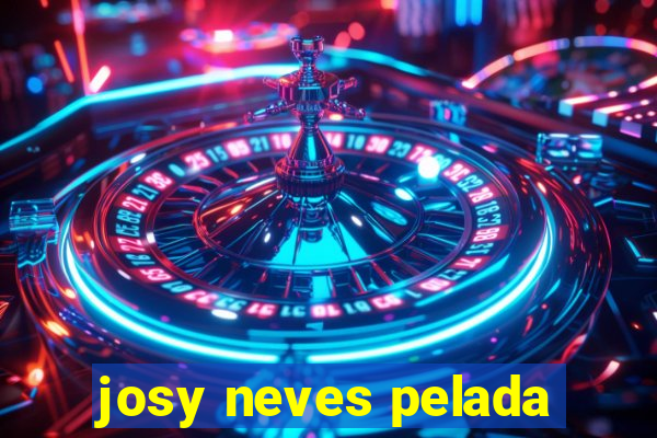 josy neves pelada