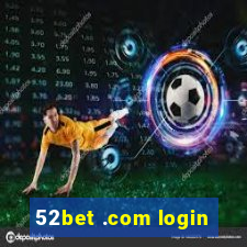 52bet .com login