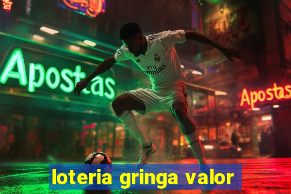 loteria gringa valor