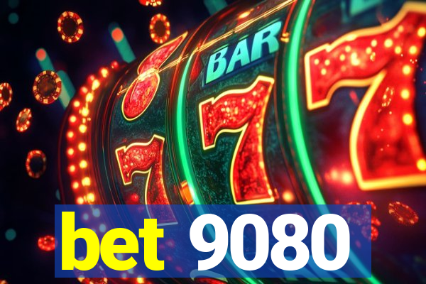 bet 9080