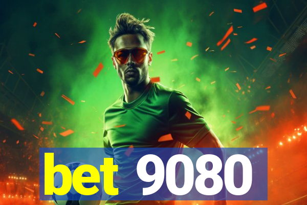 bet 9080