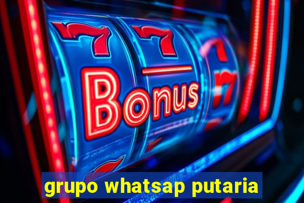 grupo whatsap putaria