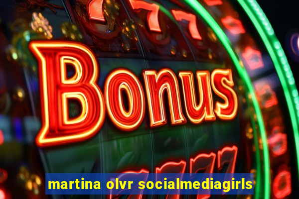 martina olvr socialmediagirls