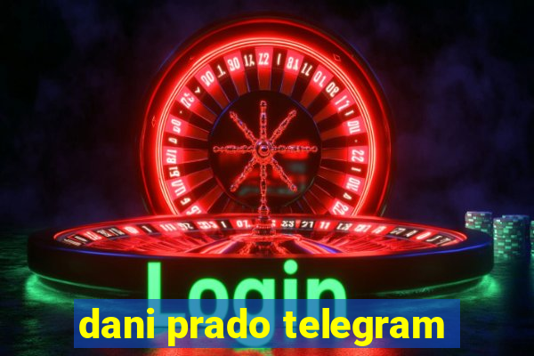 dani prado telegram