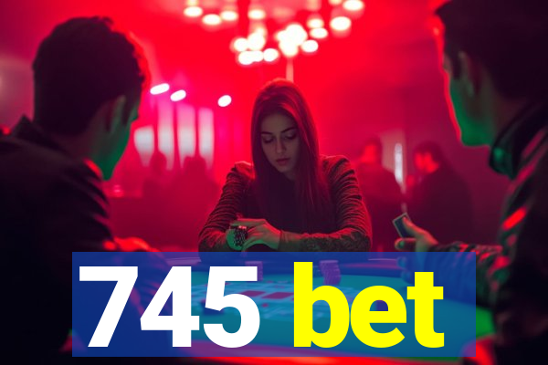 745 bet