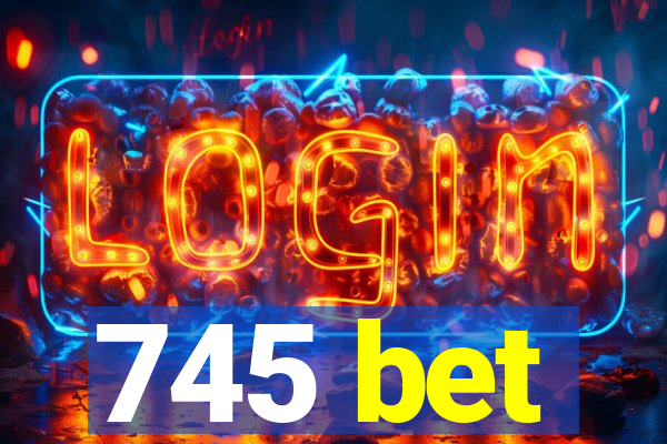745 bet
