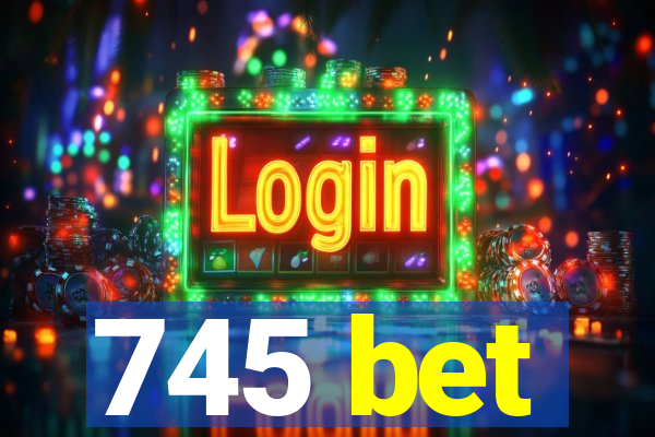 745 bet
