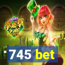 745 bet