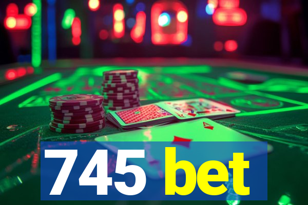 745 bet