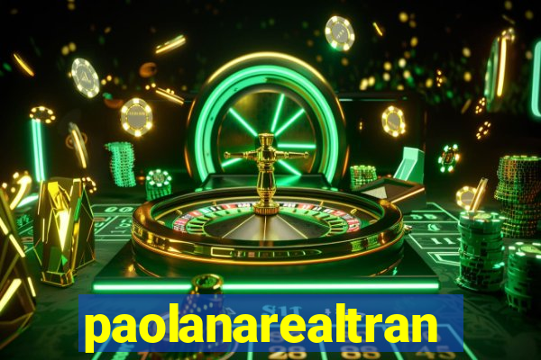 paolanarealtrans