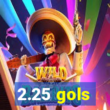 2.25 gols