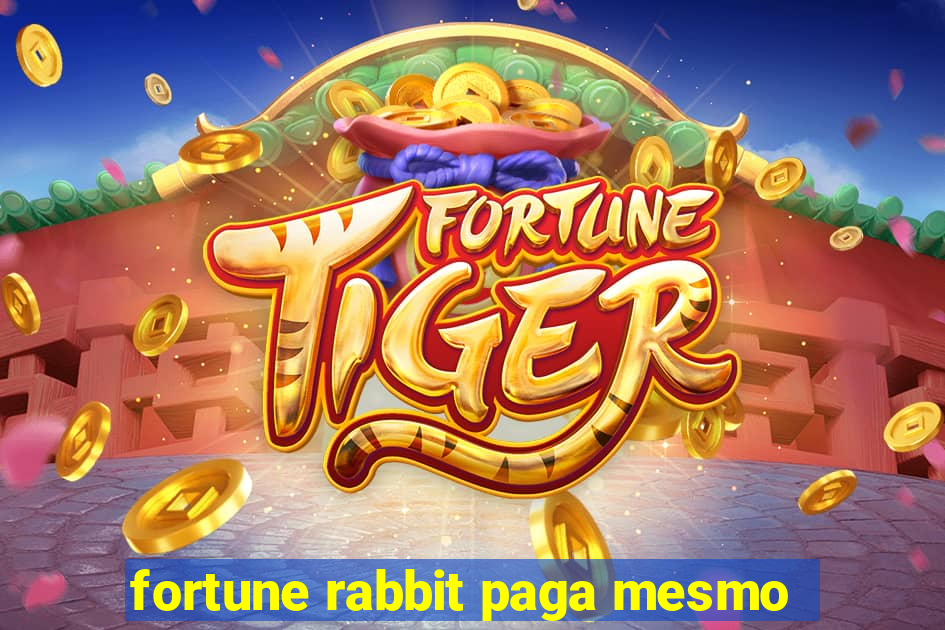 fortune rabbit paga mesmo