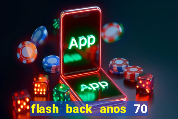 flash back anos 70 80 90 internacional download