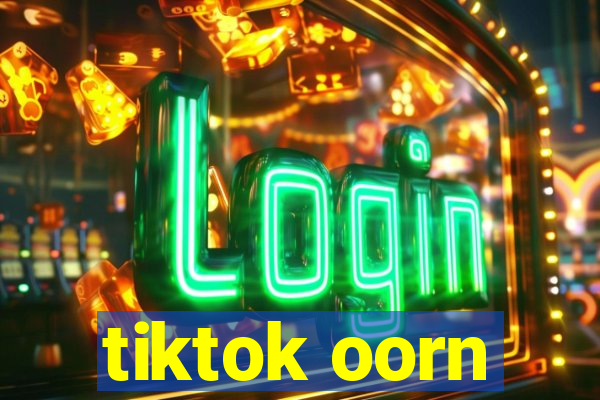tiktok oorn