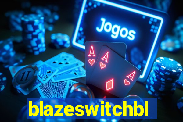 blazeswitchbl