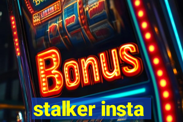 stalker insta