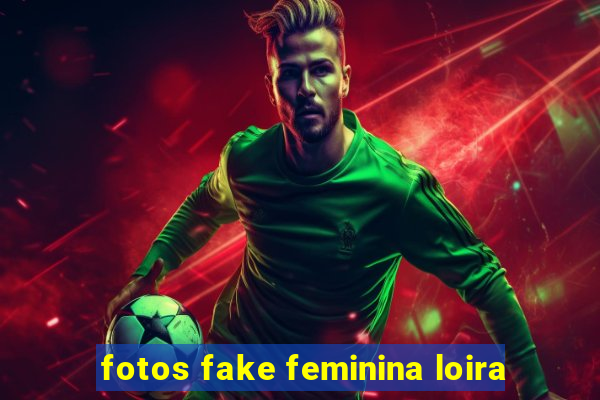 fotos fake feminina loira