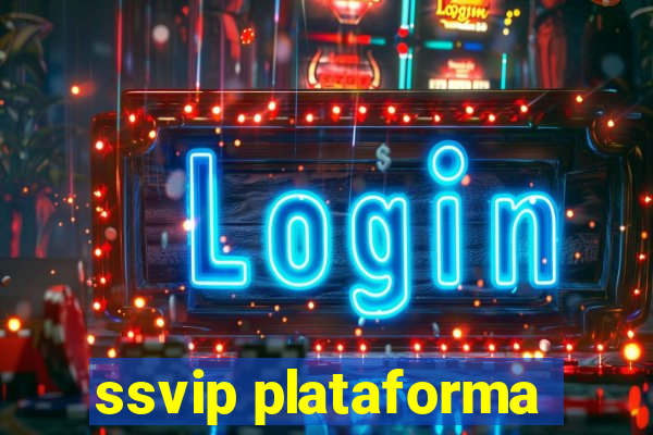 ssvip plataforma