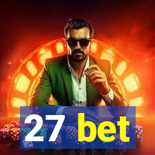 27 bet