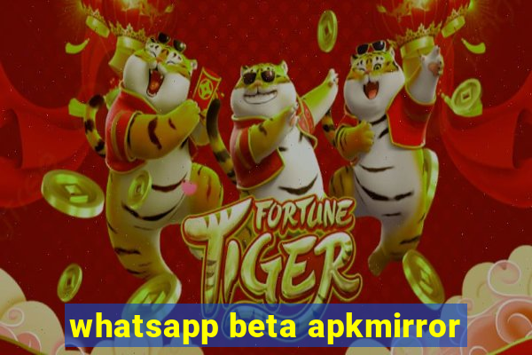 whatsapp beta apkmirror