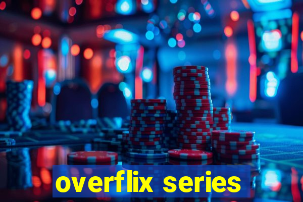 overflix series