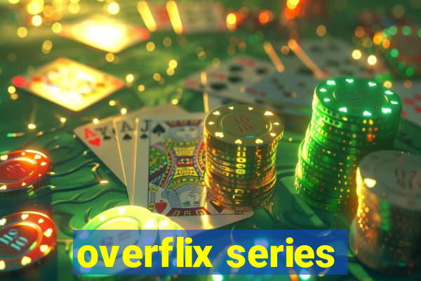 overflix series