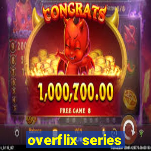 overflix series