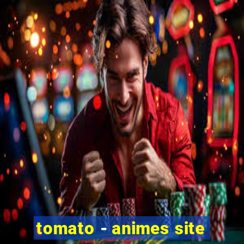 tomato - animes site