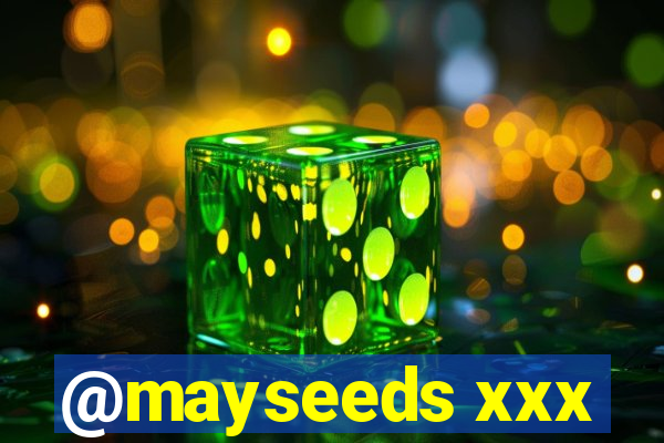 @mayseeds xxx