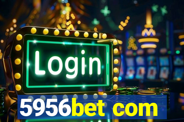5956bet com