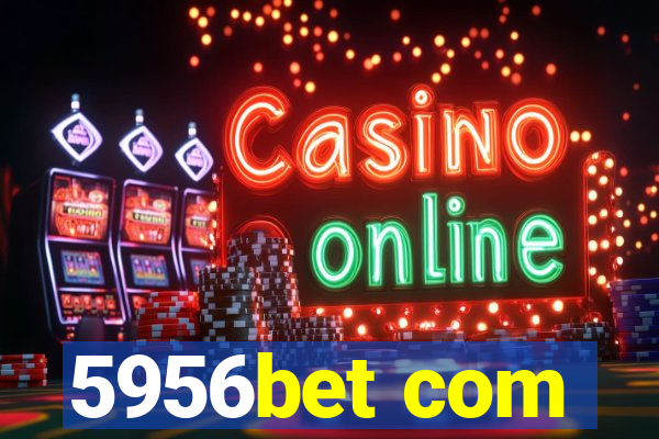 5956bet com