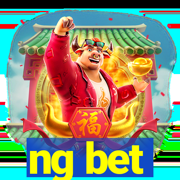 ng bet