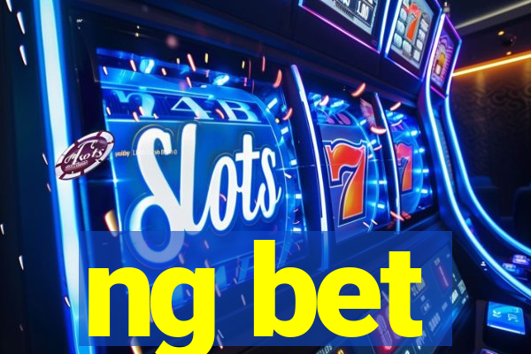 ng bet