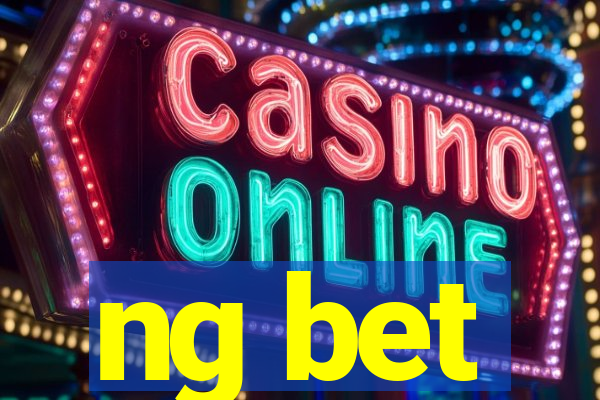 ng bet