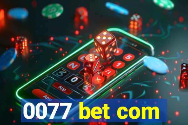 0077 bet com