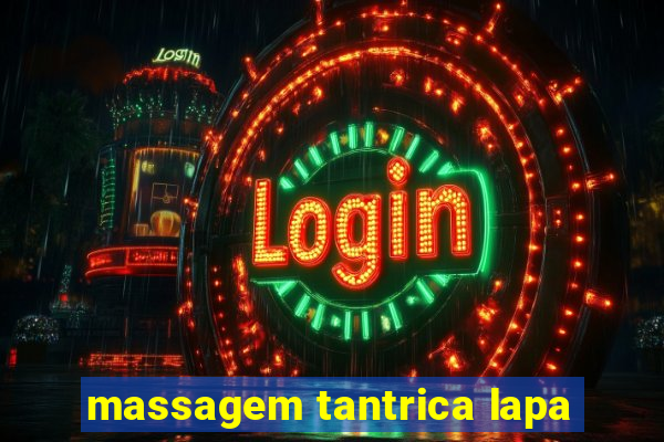 massagem tantrica lapa
