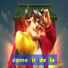 como ir de la fortuna a manuel antonio