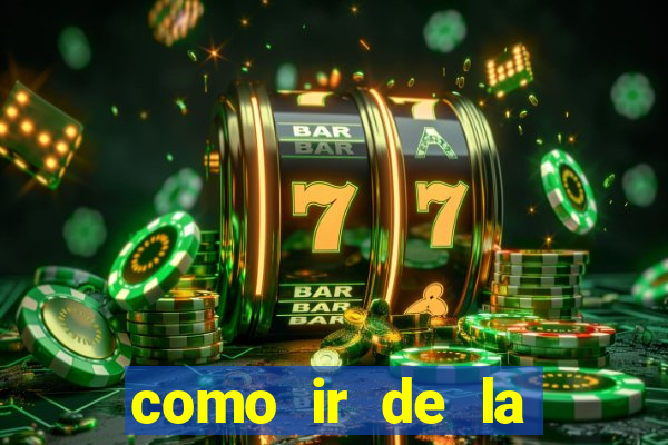 como ir de la fortuna a manuel antonio