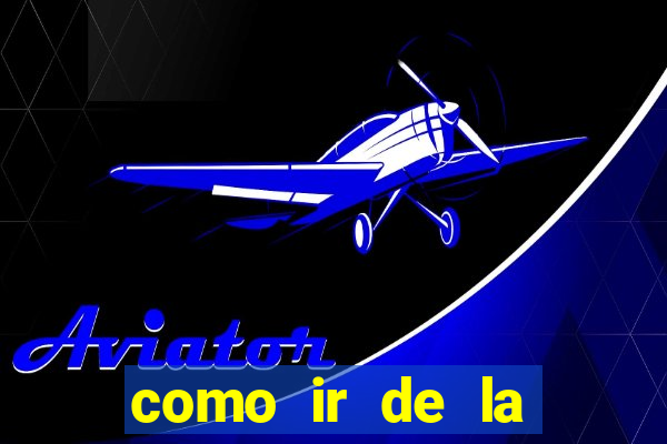 como ir de la fortuna a manuel antonio