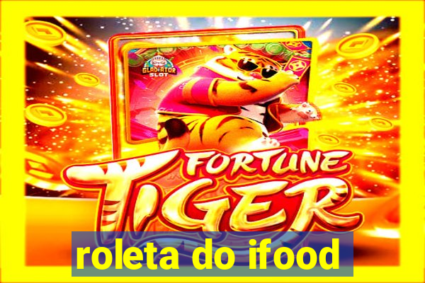 roleta do ifood